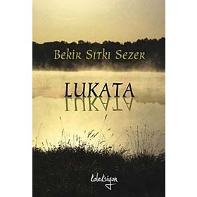LUKATA - BEKIR SITKI SEZER