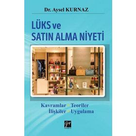 Lüks Markalarda Sosyal Medya Pazarlamasının Marka Değeri Ve Satın Alma Niyetine Etkisi - Işılay Güzel