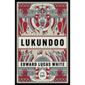Lukundoo - Edward Lucas White