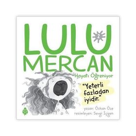 Lulu Mercan Hayatı Öğreniyor 2 Özkan Öze