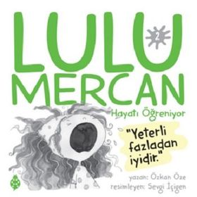 Lulu Mercan Hayatı Öğreniyor 2 Özkan Öze