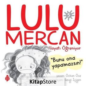 Lulu Mercan Hayatı Öğreniyor 5 Özkan Öze