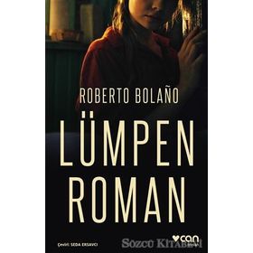 Lümpen Roman - Roberto Bolano