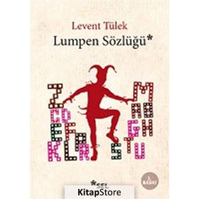 LUMPEN SÖZLÜĞÜ - LEVENT TÜLEK