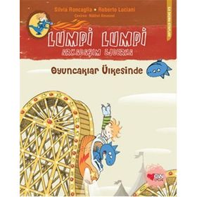 Lumpi Lumpi Arkadaşım Ejderha 5 - Oyuncaklar Ülkesinde - Silvia Roncaglia Roberto Luciani