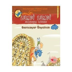 Lumpi Lumpi Arkadaşım Ejderha 5 - Oyuncaklar Ülkesinde - Silvia Roncaglia Roberto Luciani