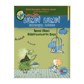 LUMPI LUMPI ARKADAŞIM EJDERHA HEPSI MAVI BÖĞÜRTLENLERİN SUÇU - SILVIA RONCAGLIA;ROBERTA LUCIANI