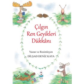Luna Çocuk Yayınları Çılgın Ren Geyikleri Dükkanı
