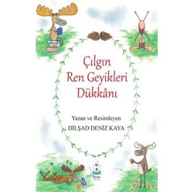 Luna Çocuk Yayınları Çılgın Ren Geyikleri Dükkanı