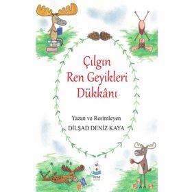Luna Çocuk Yayınları Çılgın Ren Geyikleri Dükkanı