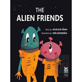 Luna Çocuk Yayınları The Alien Friends