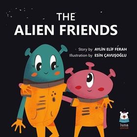 Luna Çocuk Yayınları The Alien Friends