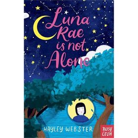 Luna Rae Is Not Alone-Nosy Crow Publishing