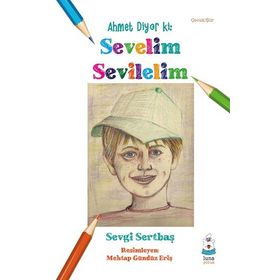 Luna Yayınları Ahmet Diyor ki Sevelim Sevilelim