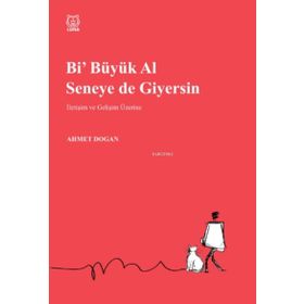 Luna Yayınları Bi Büyük Al Seneye de Giyersin
