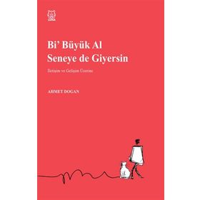 Luna Yayınları Bi Büyük Al Seneye de Giyersin