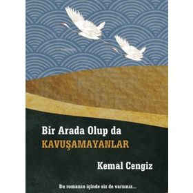 Luna Yayınları Bir Arada Olup da Kavuşamayanlar