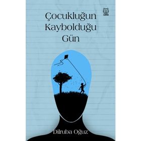 Luna Yayınları Çocukluğun Kaybolduğu Gün