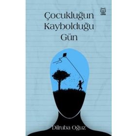 Luna Yayınları Çocukluğun Kaybolduğu Gün