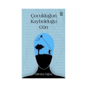 Luna Yayınları Çocukluğun Kaybolduğu Gün