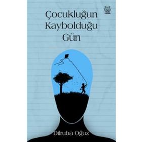 Luna Yayınları Çocukluğun Kaybolduğu Gün