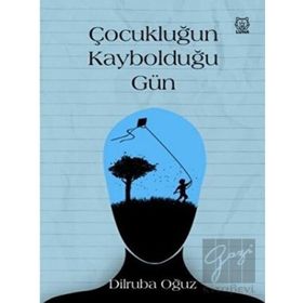 Luna Yayınları Çocukluğun Kaybolduğu Gün