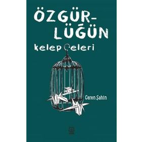 Luna Yayınları Özgürlüğün Kelepçeleri