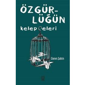 Luna Yayınları Özgürlüğün Kelepçeleri