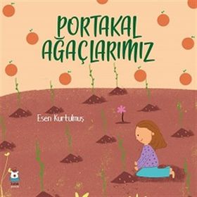 Luna Yayınları Portakal Ağaçlarımız