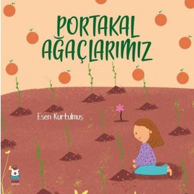 Luna Yayınları Portakal Ağaçlarımız