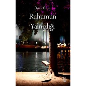 Luna Yayınları Ruhumun Yalnızlığı