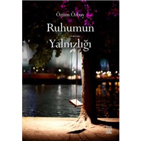 Luna Yayınları Ruhumun Yalnızlığı