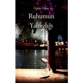 Luna Yayınları Ruhumun Yalnızlığı
