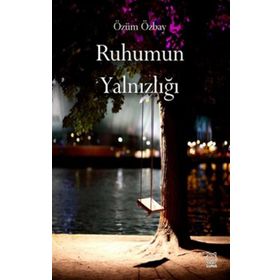Luna Yayınları Ruhumun Yalnızlığı