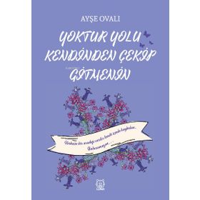 Luna Yayınları Yoktur Yolu Kendinden Çekip Gitmenin