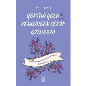 Luna Yayınları Yoktur Yolu Kendinden Çekip Gitmenin