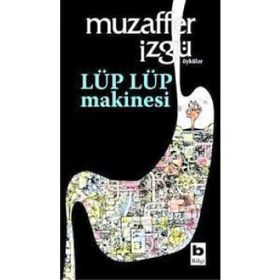Lüp Lüp Makinesi - Muzaffer İzgü