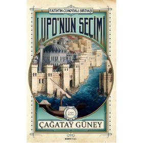 Lupo’nun Seçimi - Çağatay Güney