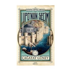 Lupo’nun Seçimi - Çağatay Güney