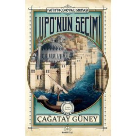 Lupo’nun Seçimi - Çağatay Güney