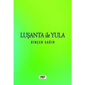 Luşanta ile Yula - Dinçer Sağır