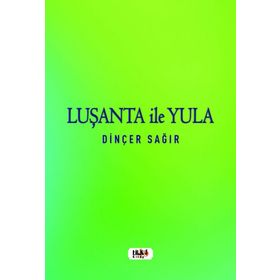Luşanta ile Yula - Dinçer Sağır
