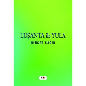Luşanta ile Yula - Dinçer Sağır