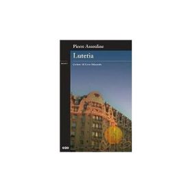 LUTETIA - PIERRE ASSOULINE
