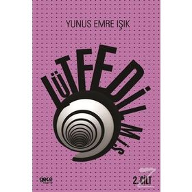Lütfedilmiş 2. Cilt - Yunus Emre Işık