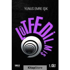 Lütfedilmiş Cilt: 1 - Yunus Emre Işık