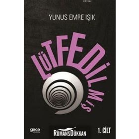 Lütfedilmiş Cilt: 1 - Yunus Emre Işık