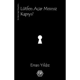 Lütfen Açar Mısınız Kapıyı ? - Ersan Yıldız