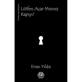 Lütfen Açar Mısınız Kapıyı ? - Ersan Yıldız