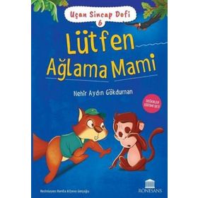 Lütfen Ağlama Mami - Uçan Sincap Dofi 6 - Nehir Aydın Gökduman